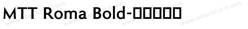 MTT Roma Bold字体转换